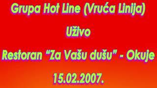 Grupa Hot Line (Vruća Linija) - Uživo (15.02.2007.)