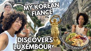 Exploring Luxembourg with My Korean Fiancé   | AMBW Vegan Couple 