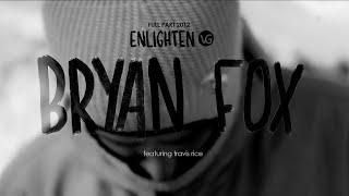 Bryan Fox full part from Videograss' "Enlighten" 2012 featuring Travis Rice