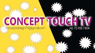 Bienvenue sur ma chaîne. Concept Touch Tv | Concept