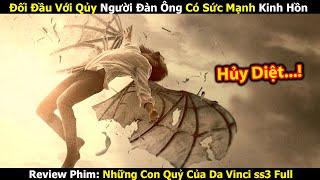 [Review Phim] Đối Đầu Với Ác Qủy Anh Ấy Có Được Sức Mạnh Hủy Diệt Một Quốc Gia | Tóm Tắt Phim