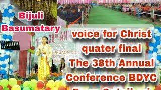 Ginanga angni jiuau fwrbu by Bijuli Basumatary Voice for Christ in 38th Annual Conference BDYC