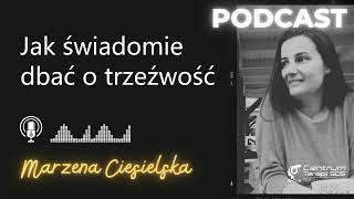 #06  Jak świadomie dbać o trzeźwość