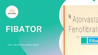 #FIBATOR| Uses, composition, side effects and product details| ATORVASTATIN + FENOFIBRATES