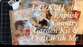 LAUNCH - An English Country Garden Junk Journal Kit - & Craft with Me