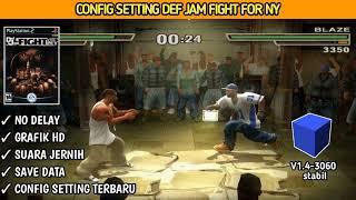 CONFIG SETTING DEF JAM FIGHT FOR NY AETHERSX2 ANDROID