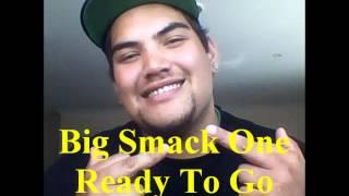 Big Smack-Ready To Go