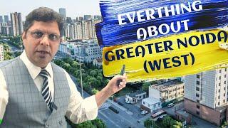 Everything about Greater Noida (West) | Noida Extension | #realestate #investment