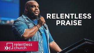 Pastor John Gray | Relentless Praise