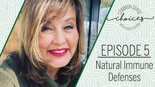 Natural Immune Defenses with Dr. Lena Edwards (Episode #5) | Linda Toupin: Common Sense Choices