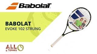 Теннисная ракетка BABOLAT EVOKE 102 STRUNG