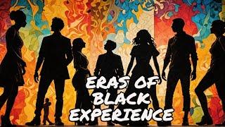 The Untold Stories: Black Experience Across Eras