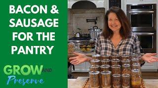 Canning Bacon & Sausage: How to || Tips || Taste Test