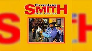 Frankie Smith - Double Dutch Bus