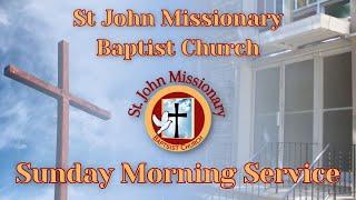 St. John Missionary Baptist Church | Sunday Morning Service 11/24/2024