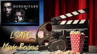 Hereditary Movie Review - LSAPC Presents