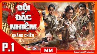 Đội Đặc Nhiệm Kháng Chiến - Tập 01 | Phim Hành Động Kháng Nhật Hay Nhất | Thuyết Minh | iPhimTV