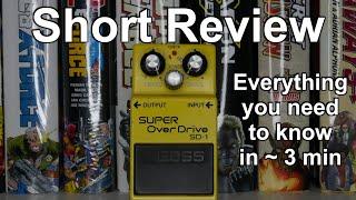 Boss Super OverDrive SD-1 - Everything you need to know in around 3 minutes (Review)