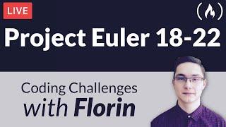 Project Euler Challenges 18-22 - Coding Challenges with Florin