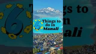 6 Things to do in Manali | #travel #shorts