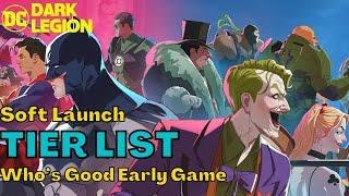 Ultimate Soft Launch Tier List: Who's the best? | DC Dark Legion