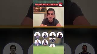 Gautam Gambhir Picks His All-Time IPL XI  Shakib Al Hasan & Suryakumar Yadav  #shorts #cricket