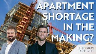 Apartment Shortage in the Making?