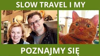 Slow Travel Polska - podróże po Polsce w czasie i przestrzeni