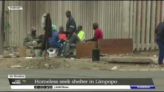 SA Weather | Homeless people seek shelter in Limpopo