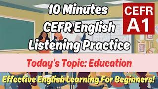 10 Minutes CEFR English Sentences Practice (Topic: Education - A1 Level) | For Beginners!