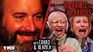 Horrible Or Hilarious: w/Charo & Blanca - YMH Highlight