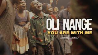 Oli Nange (You are With Me) | Imani Milele Choir