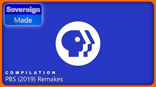 PBS (2019) Remake | Compilations | SovereignMade