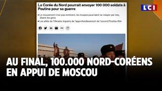 Au final, 100.000 nord-coréens en appui de Moscou｜LCI