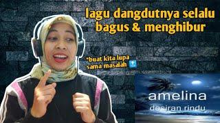 AMELINA - DESIRAN RINDU |  REACTION