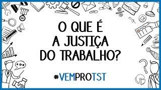 O que é a Justiça do Trabalho?