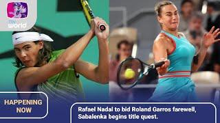 [English Language] Rafael Nadal to bid Roland Garros farewell, Sabalenka begins title quest.