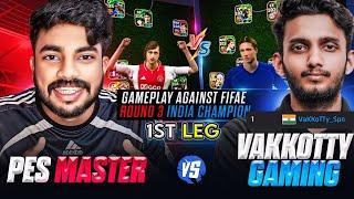 PES MASTER  VAKKOTTY GAMING || GAMEPLAY AGAINST FIFAe INDIA'S RANK ONE PLAYER 