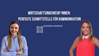 Einblicke & Perspektiven des Wirtschaftsingenieur-Studiums an der HS Mannheim