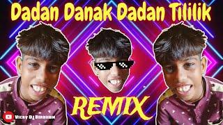 Dadan Danak Dadan Tililik  || Sonya Tilili Dj Song || Funny Remix || Funny Dialogue Song || Ft.VDB