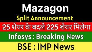 MAZAGON DOCK share latest news  SPLIT ANNOUNCEMENT  INFOSYS share • BSE share latest news