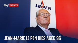 French far-right politician Jean-Marie Le Pen dies