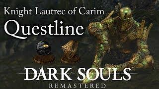 Dark Souls:Remastered | Knight Lautrec of Carim Questline