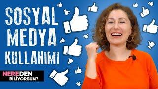 Sosyal Medya Kullanımı | Nereden Biliyorsun | B22