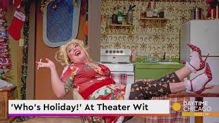 "Who’s Holiday!" At Theater Wit