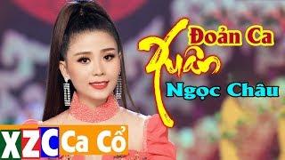 Tân Cổ Đoản Xuân Ca (#ĐXC) - Ngọc Châu
