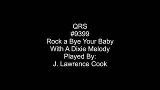 Rock A Bye Your Baby With a Dixie Melody - QRS #9399