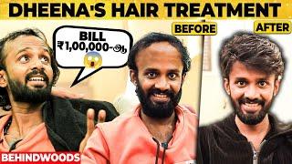 "Hair Treatment நடுவில் பதறிய Dheenaவேண்டாம் விட்ருங்க..." வேற Level Transformation 