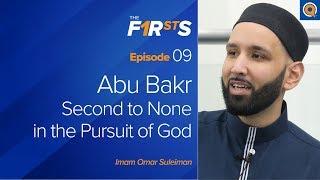 Abu Bakr (ra) - Part 1: Second to None in the Pursuit of God | The Firsts | Dr. Omar Suleiman