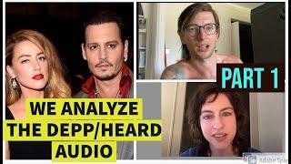 Amber Heard Johnny Depp Leaked Audio Analysis: Our Reaction [Part 1]